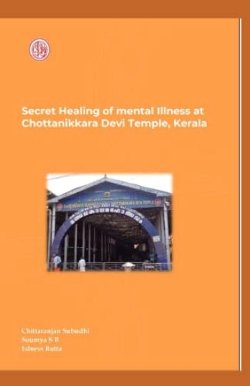 Secret Healing of Mental Illness at Chottanikkara Devi Temple, Kerala