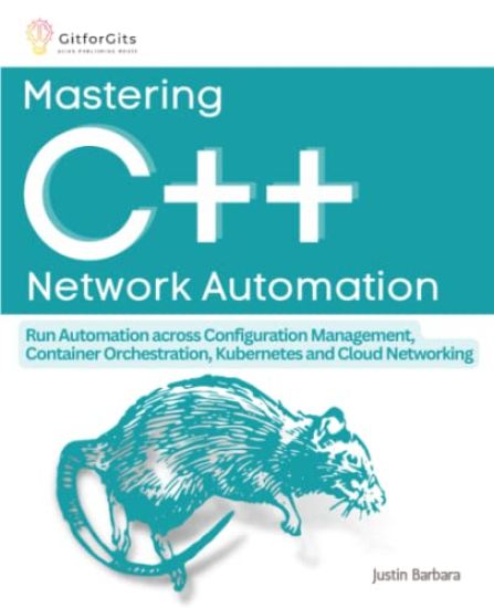 Mastering C++ Network Automation (Edition-1)