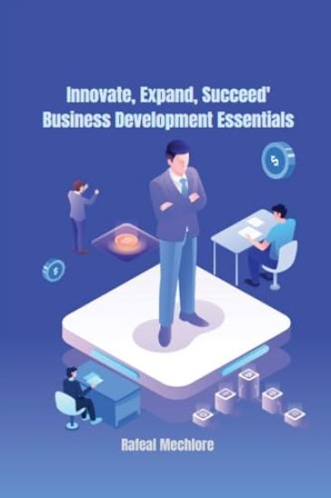 Innovate, Expand, Succeed: Business Development Essentials