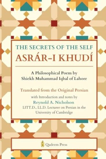 THE SECRETS OF THE SELF (ASRÁR-I KHUDÍ) (Edition1)