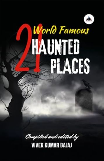 World Famous 21 Haunted Places