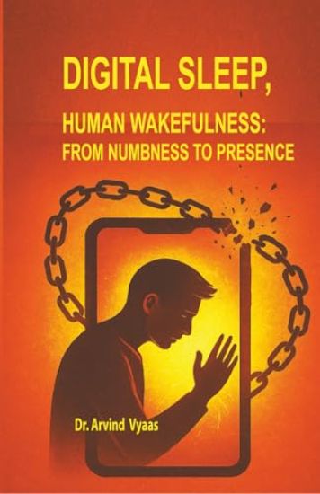 Digital Sleep, Human Wakefulness: From Numbness to Presence