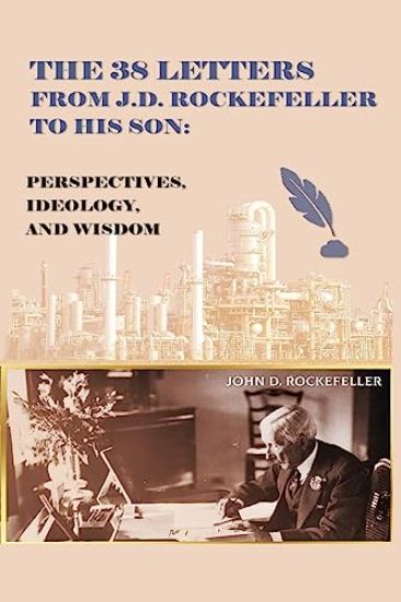 The 38 Letters from J.D. Rockefeller to his son