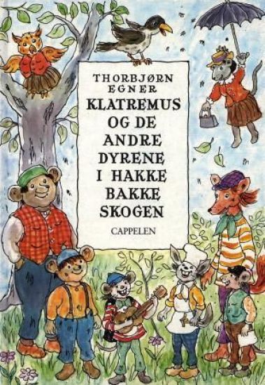 Klatremus og de andre dyrene i Hakkebakkeskogen