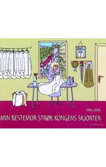 Min bestemor strøk kongens skjorter