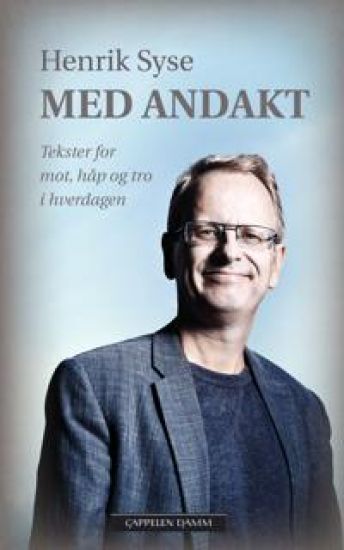 Med andakt: tekster for mot, håp og tro i hverdagen
