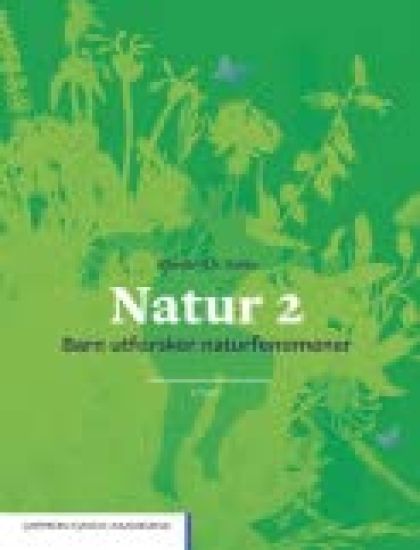 Natur 2; barn utforsker naturfenomener