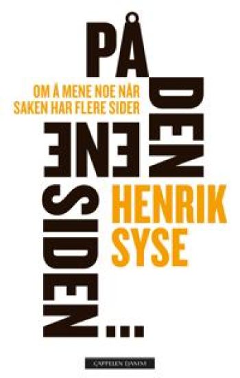 På den ene siden... : om å mene noe når saken har flere sider