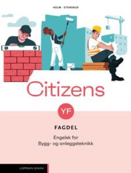 Citizens YF Fagdel: Bygg- og anleggsteknikk