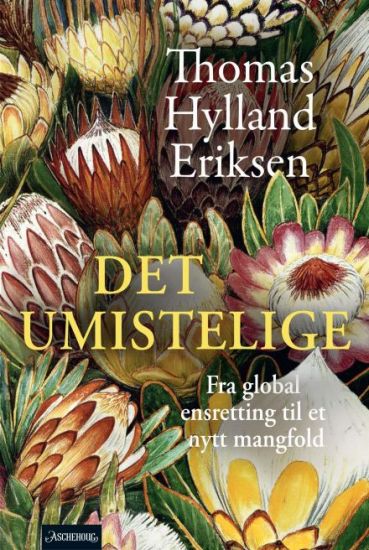 Det umistelige; fra global ensretting til et nytt mangfold