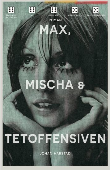 Max, Mischa & Tetoffensiven