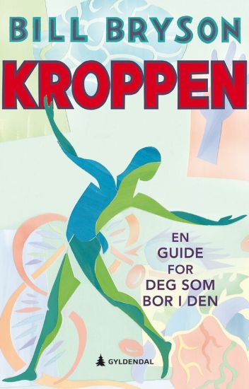 Kroppen; en guide for deg som bor i den