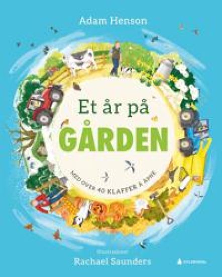 Et år på gården: med over 40 klaffer å åpne