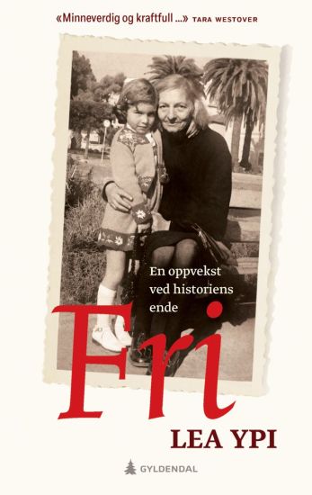 Fri; en oppvekst ved historiens ende