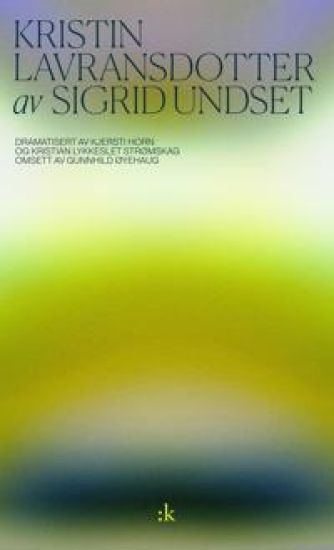 Kristin Lavransdotter av Sigrid Undset