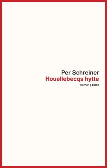 Houellebecqs hytte ; En lang rekke ulykker