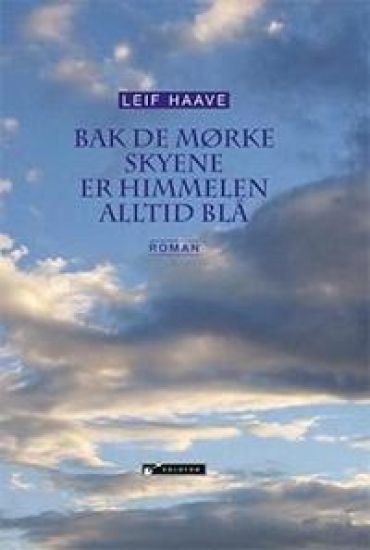 Bak de mørke skyene er himmelen alltid blå