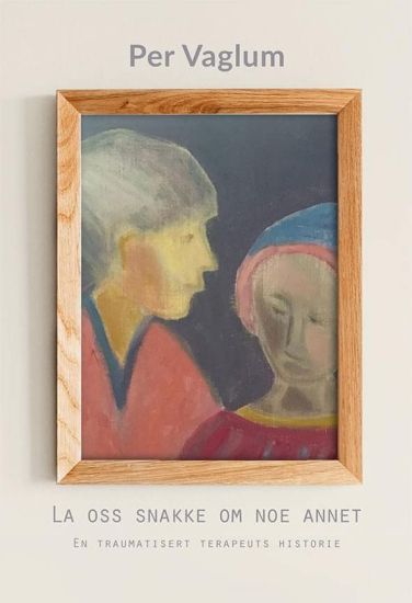 La oss snakke om noe annet