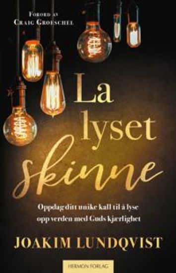 La lyset skinne