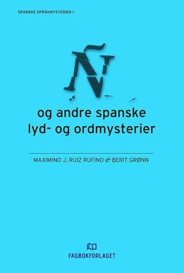 Ñ og andre spanske lyd- og ordmysterier