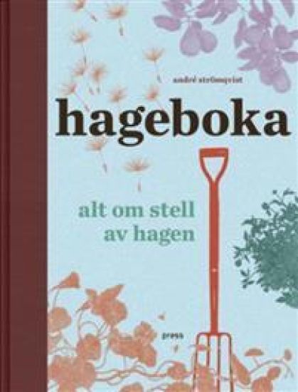 Hageboka; alt om stell av hagen