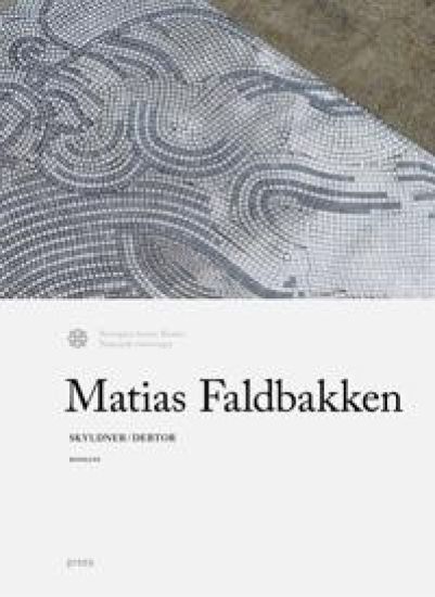 Matias Faldbakken: Skyldner / Debtor