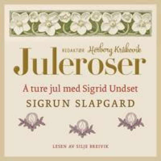 Å ture jul med Sigrid Undset