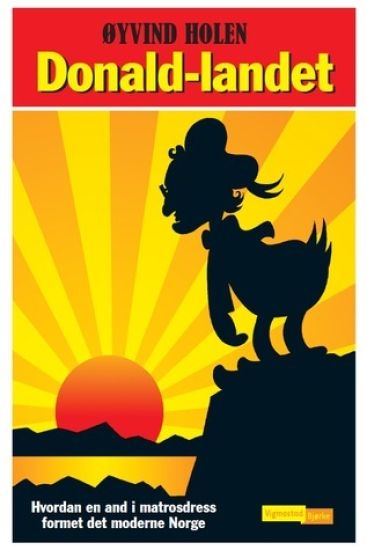 Donald-landet: hvordan en and i matrosdress formet det moderne Norge