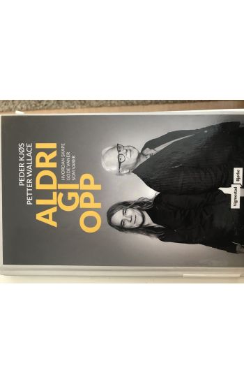 Aldri gi opp; hvordan skape gode vaner som varer