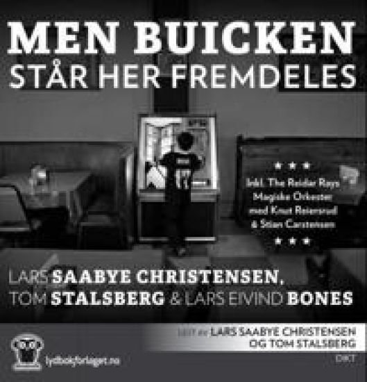 Men Buicken står her fremdeles