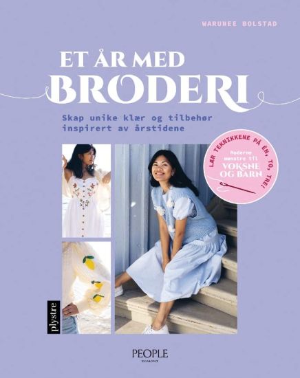 Et år med broderi: skap unike klær og tilbehør inspirert av årstidene
