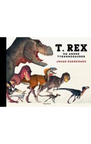 T. Rex og andre tyrannosaurer