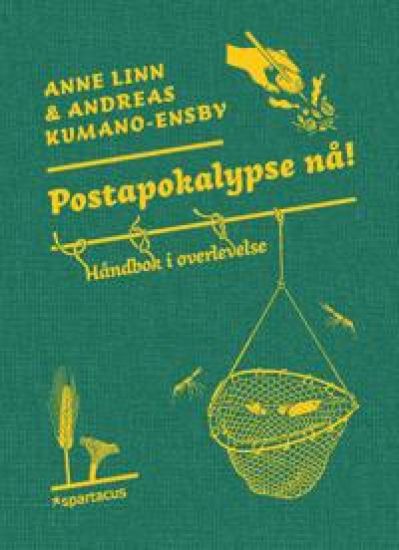 Postapokalypse nå!; håndbok i overlevelse