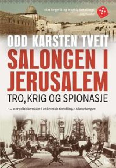Salongen i Jerusalem; tro, krig og spionasje