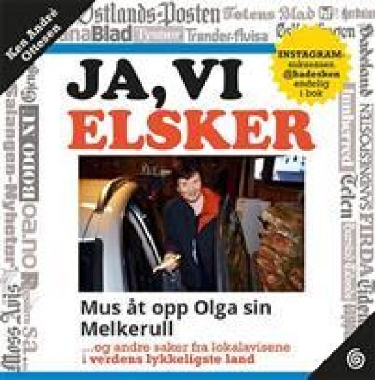 Ja, vi elsker; lokalaviser - det endelige beviset på at Norge er verdens beste land