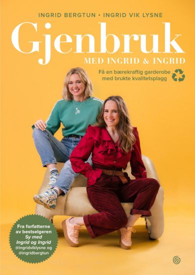 Gjenbruk med Ingrid & Ingrid: få en bærekraftig garderobe med brukte kvalitetsplagg