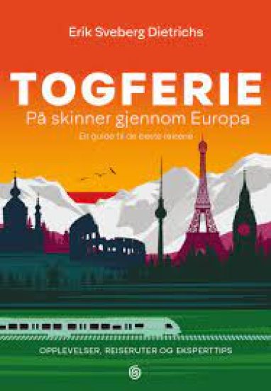 Togferie: på skinner gjennom Europa