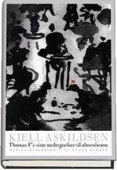 Thomas F's siste nedtegnelser til almenheten