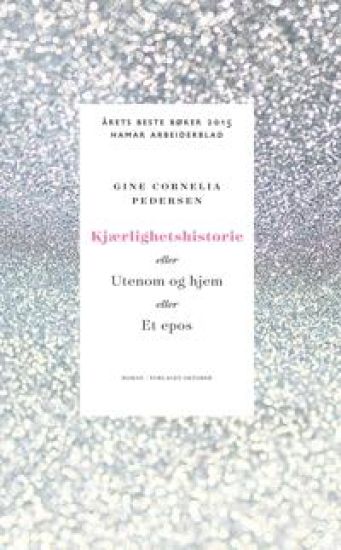 Kjærlighetshistorie, eller Utenom og hjem, eller Et epos