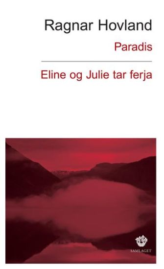Paradis ; Eline og Julie tar ferja : roman