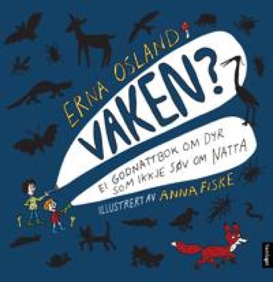 Vaken?; ei godnattbok om dyr som ikkje søv om natta