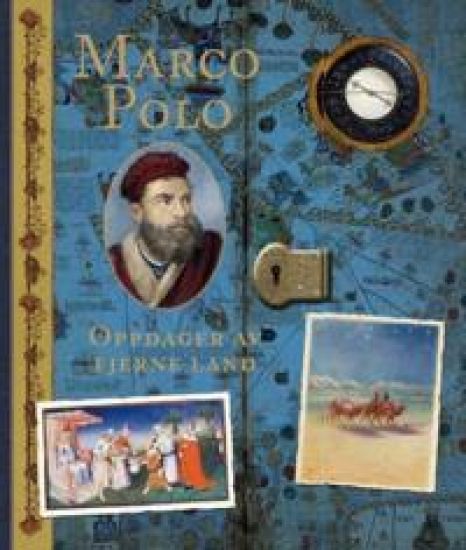 Marco Polo; oppdager av fjerne land