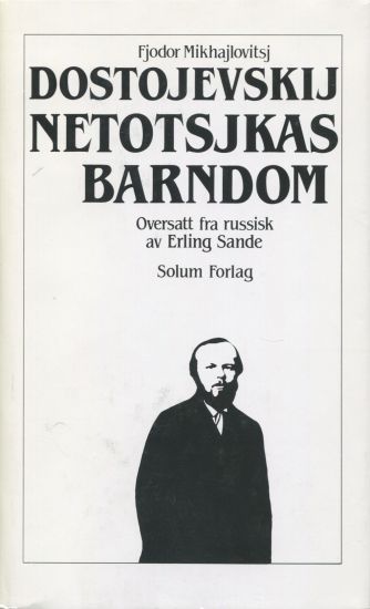 Netotsjkas barndom ; En liten helt