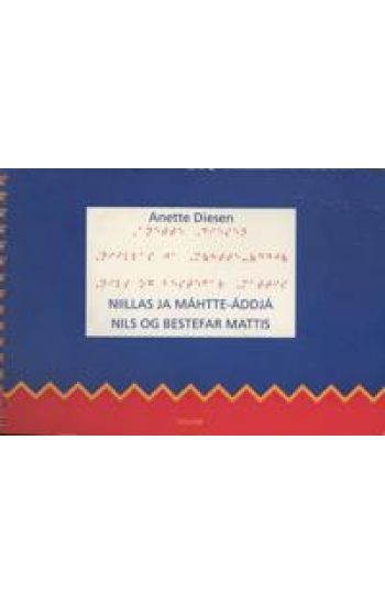 Niillas ja Mahtte-addja = Nils og bestefar Mattis