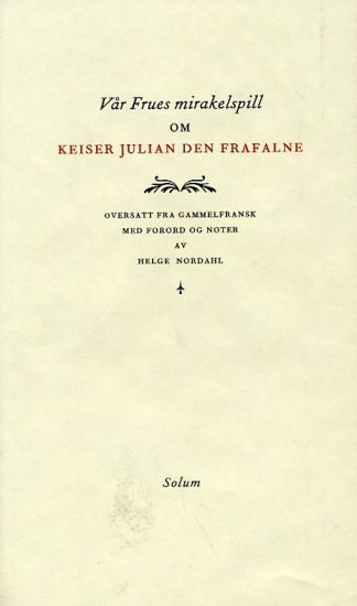 Vår Frues mirakelspill om keiser Julian den frafalne