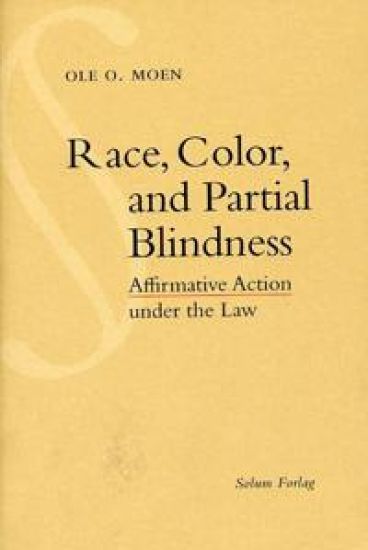 Race Color and Partial Blindness: Affirmative Action Under the Law