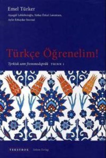 Türkce ögrenelim!; tyrkisk som fremmedspråk; tekstbok, trinn 1