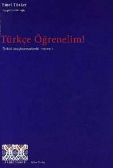 Türkce ögrenelim!; tyrkisk som fremmedspråk; arbeidsbok, trinn 1