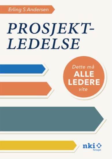 Prosjektledelse; dette må alle ledere vite