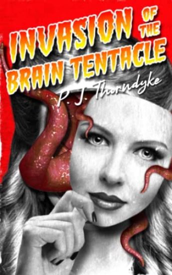 Invasion of the Brain Tentacle
